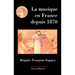 La Musique En France Depuis 1870