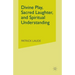Divine Play, Sacred Laughter, and Spiritual Understanding