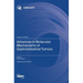 Advances in Molecular Mechanisms of Gastrointestinal Tumors