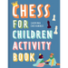 Chess for Children Activity Book