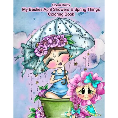 Sherri Baldy My Besties Adorable Blooms & Spring Things Coloring Book