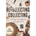 Recollecting Collecting: A Film and Media Perspective