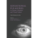 Sensational Pleasures in Cinema, Literature and Visual Culture: The Phallic Eye