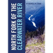 North Fork of the Clearwater River: The Almost Forgotten History