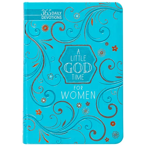 A Little God Time for Women: 365 Daily Devotions