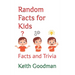 Random Facts for Kids: Facts and Trivia