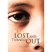 Lost and Turned Out