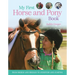 My First Horse and Pony Book: From Breeds and Bridles to Jodhpurs and Jumping