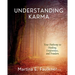 Understanding Karma: Your Pathway to Healing, Forgiveness, and Freedom
