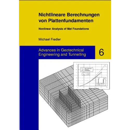 Nichtlineare Berechnungen Von Plattenfundamenten - Nonlinear Analysis of Mat Foundations