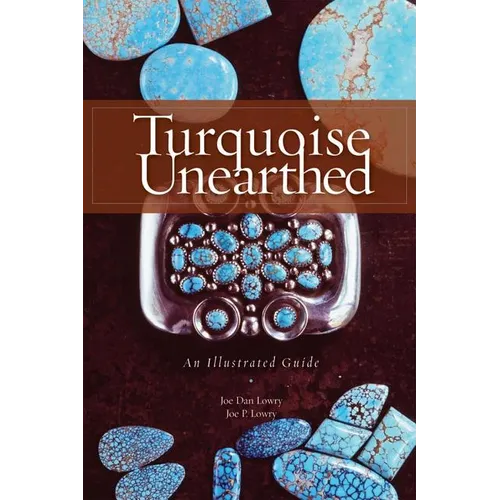 Turquoise Unearthed: An Illustrated Guide