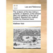 The Analysis of the Law: Being a Scheme, or Abstract, of the Several Titles and Partitions of the Law of England, Digested Into Method. Written