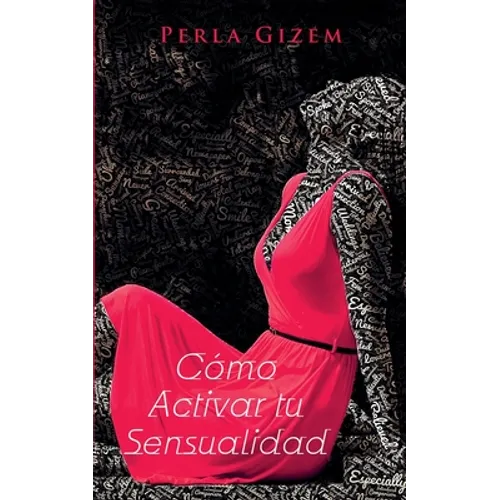 Cómo Activar tu Sensualidad