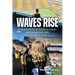 Waves Rise A Mother's Story of Childhood Cancer and Unshakeable Faith