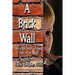 A Brick Wall: How a Boy with No Words Spoke to the World
