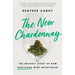 The New Chardonnay: The Unlikely Story of How Marijuana Went Mainstream