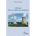 L'Afrique face au débat du nucléaire