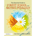 The Essential Guide to Forest School and Nature Pedagogy