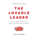 The Lovable Leader: Build Great Teams with Trust, Respect, and Kindness
