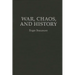 War, Chaos, and History