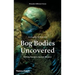 Bog Bodies Uncovered: Solving Europe's Ancient Mystery