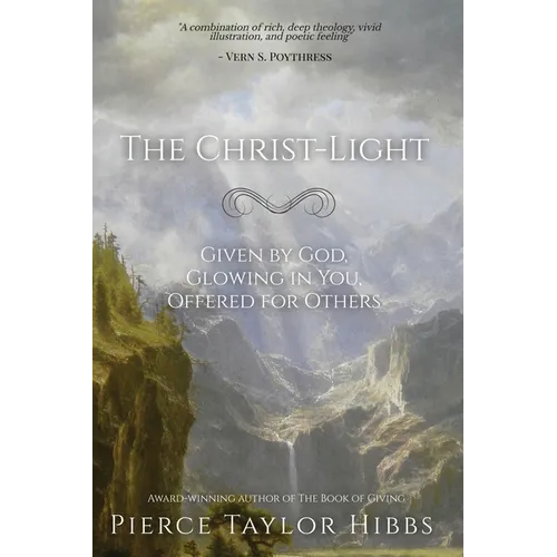 The Christ-Light: Given by God, Glowing in You, Offered for Others
