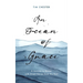 An Ocean of Grace: A Journey to Easter with Great Voices from the Past