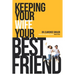 Keeping Your Wife Your Best Friend: A Practical Guide for Husbands