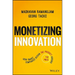 Monetizing Innovation: How Smart Companies Design the Product Around the Price