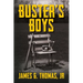 Buster's Boys: A Story About Baseball and Life