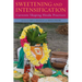 Sweetening and Intensification: Currents Shaping Hindu Practices