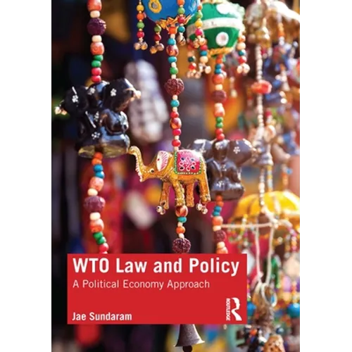 Wto Law and Policy: A Political Economy Approach