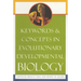 Keywords & Concepts in Evolutionary Developmental Biology