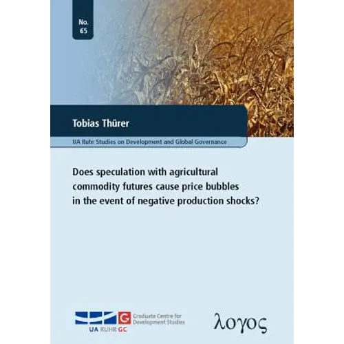 Does Speculation with Agricultural Commodity Futures Cause Price Bubbles in the Event of Negative Production Shocks?