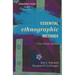 Essential Ethnographic Methods: A Mixed Methods Approach
