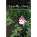 Sweetly Alive: Poems