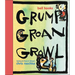 Grump Groan Growl