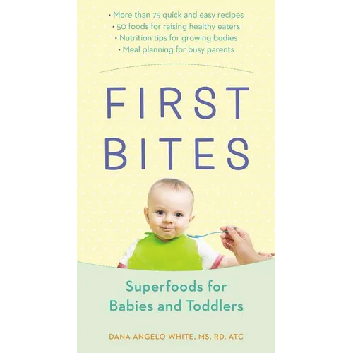 First Bites: Superfoods for Babies and Toddlers