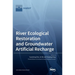 River Ecological Restoration and Groundwater Artificial Recharge