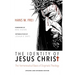 The Identity of Jesus Christ, Expanded and Updated Edition: The Hermeneutical Bases of Dogmatic Theology