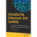 Introducing Ethereum and Solidity: Foundations of Cryptocurrency and Blockchain Programming for Beginners