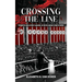 Crossing the Line: Through the ashes of Hitler's genocide, we find the courage to fight for justice.