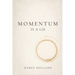 Momentum Is a Lie