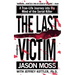 The Last Victim: A True-Life Journey Into the Mind of the Serial Killer