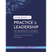 Workbook for Practice & Leadership in Nursing Homes: Building on Academic-Practice Partnerships