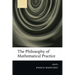 The Philosophy of Mathematical Practice