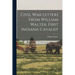 Civil War Letters From William Walter, First Indiana Cavalry