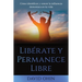 Libérate y Permanece Libre