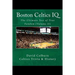 Boston Celtics IQ: The Ultimate Test of True Fandom