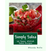 Simply Salsa: 60 Super #Delish Salsa Recipes